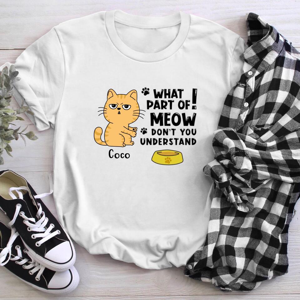 Personalized Grumpy Cat What Part Of Meow Don't You Understand XR0703001XY T-Shirt