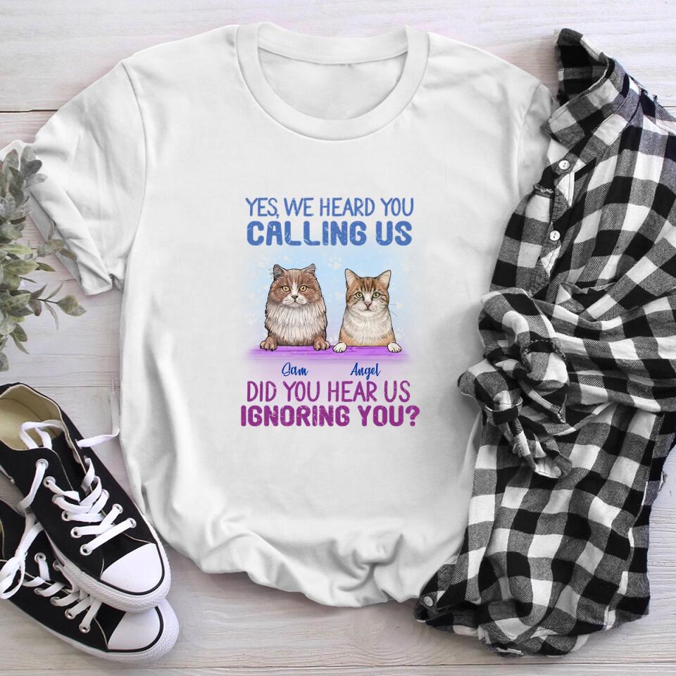 Personalized Cat Yes I Heard You Calling Me XR0803002XY T-Shirt