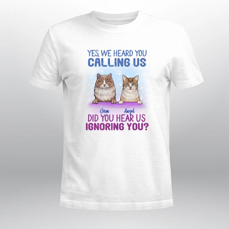 Personalized Cat Yes I Heard You Calling Me XR0803002XY T-Shirt