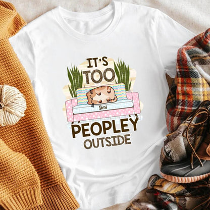 Personalized It's Too Peopley Outside Cat Lying On Sofa T-Shirt