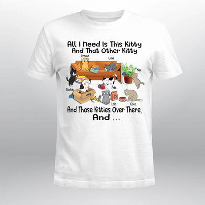 Personalized All I Need is This Kitty XR0803003XY T-Shirt