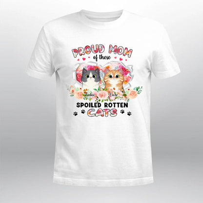 Personalized Proud Mom Of These Spoiled Rotten Cats NI1003003XR T-Shirt