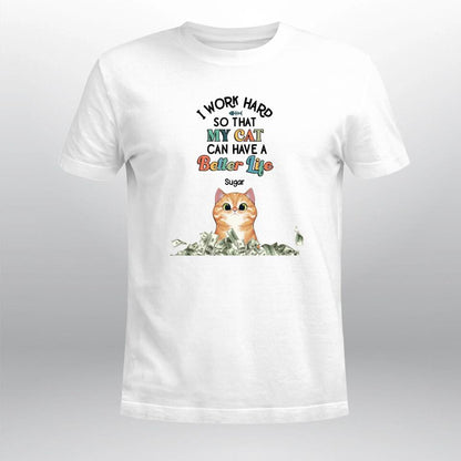 Personalized My Cat Can Have A Better Life NI1003005XR T-Shirt