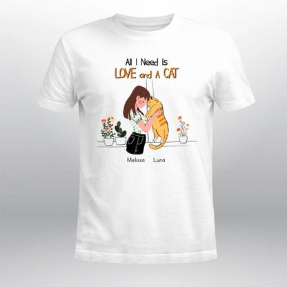 Personalized All I Need Is Love And A Cat XR1003001YS T-Shirt