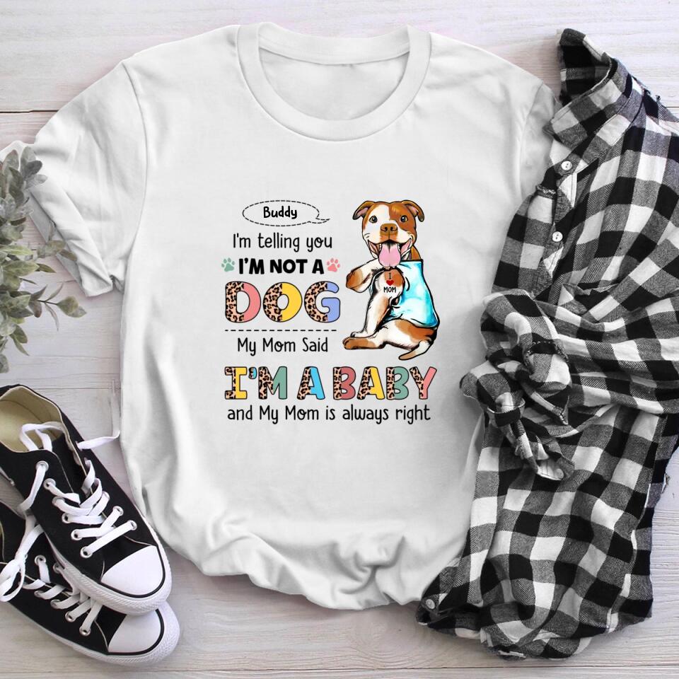 Personalized I'm Not A Dog I'm A Baby XR1003003XY T-Shirt