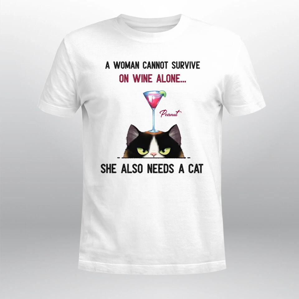 Personalized A Woman Cannot Survive On Wine Alone She Also Need Cats XR1303004YS T-Shirt