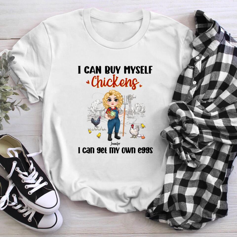 Personalized I Can Buy Myself Chickens T-Shirt