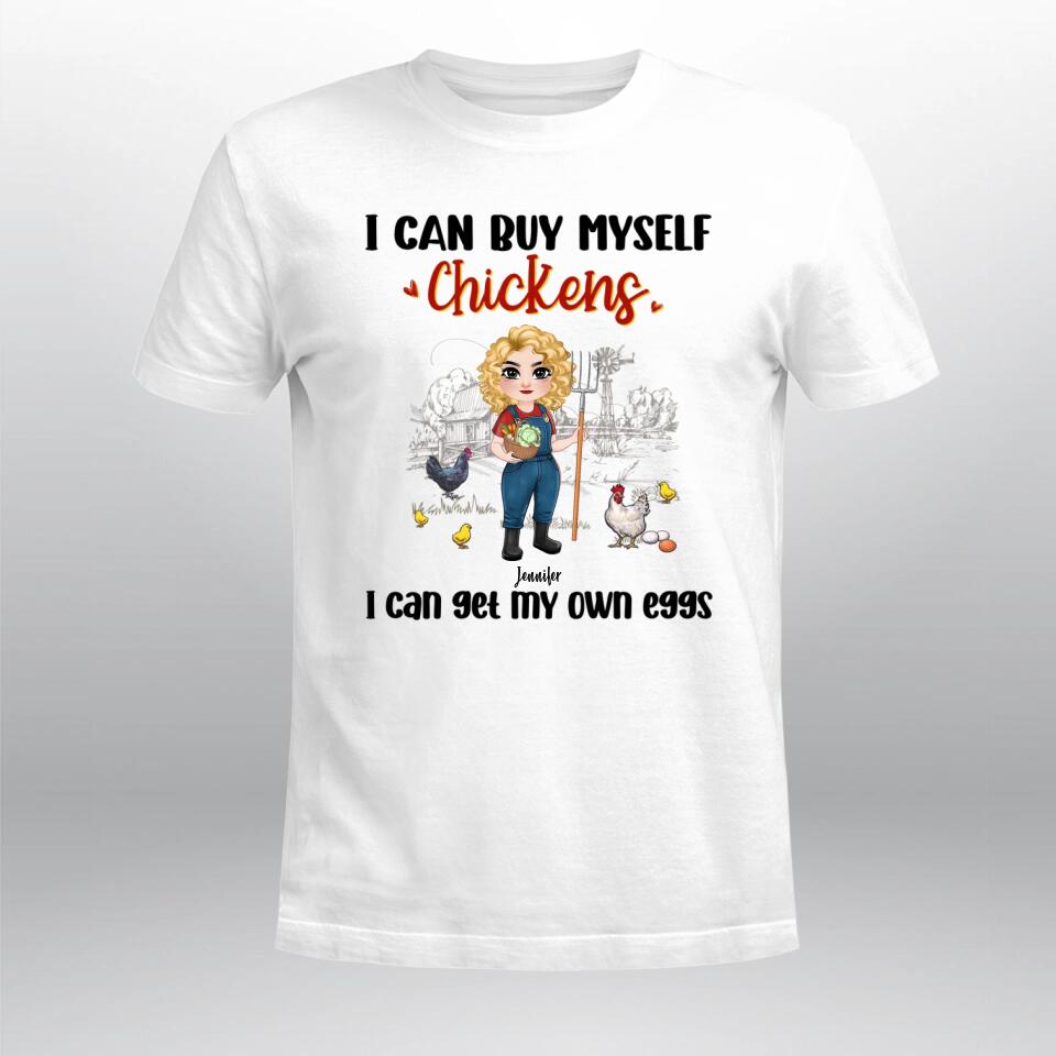 Personalized I Can Buy Myself Chickens T-Shirt