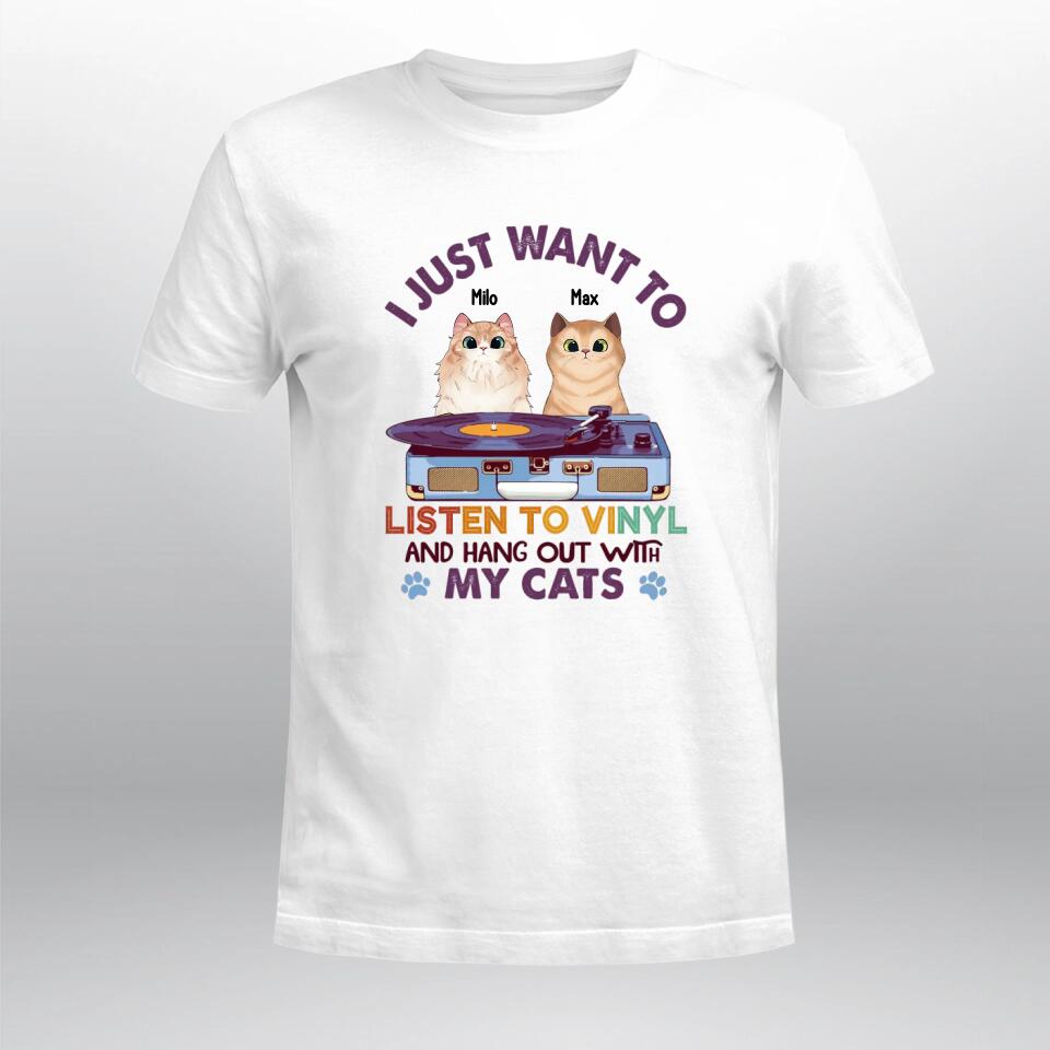 Personalized I Just Want To Listen To Vinyl And Hang Out With My Cats XR1403001XY T-Shirt