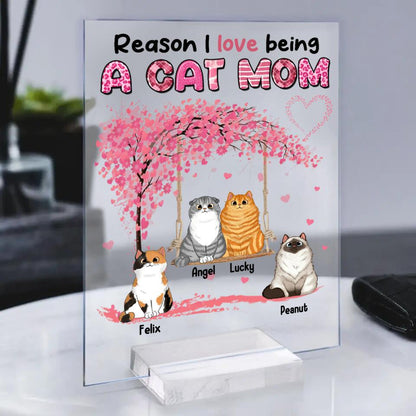 Personalized Reasons I Love Being A Cat Mom Cat XR1403004YS Acrylic Plaque With Stand