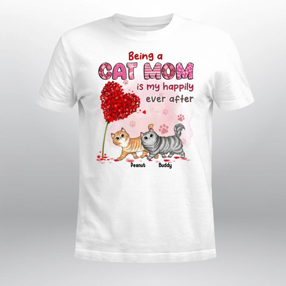 Personalized Being A Cat Mom Is My Happily Ever After XR1403003XY T-Shirt