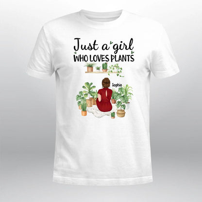 Personalized Just A Girl Who Loves Plants YR1503003XC T-Shirt