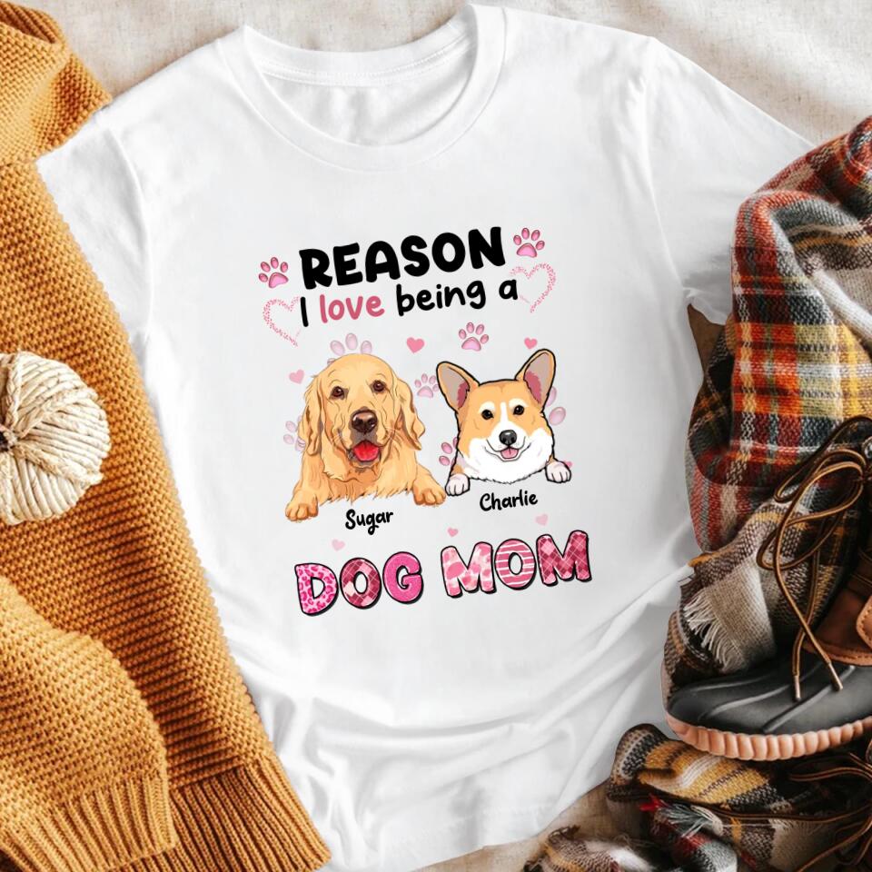 Personalized Reason I Love Being A Dog Mom Dog XR1703001YS T-Shirt