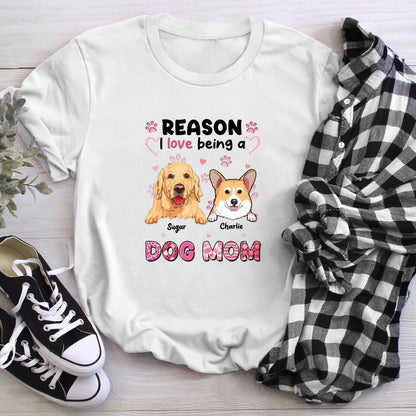 Personalized Reason I Love Being A Dog Mom Dog XR1703001YS T-Shirt