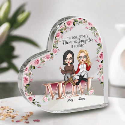 Personalized The Love Between Mom And Daughters NI1703006XR Heart Acrylic Plaque