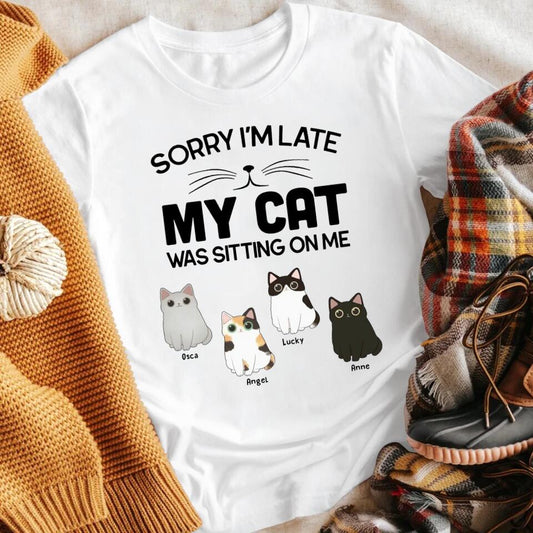 Personalized Sorry I'm Late My Cats Were Sitting On Me YR1803001XC T-Shirt