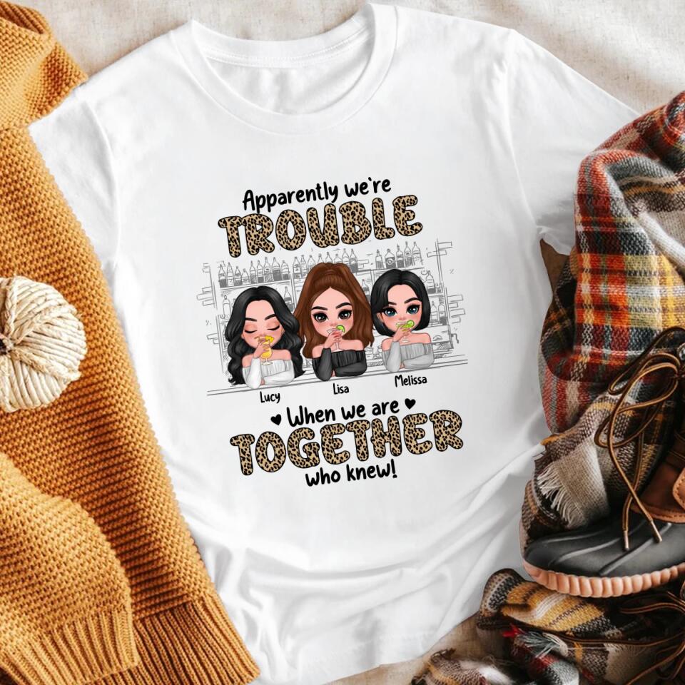 Personalized We're Trouble When We Are Together Gift For Sisters XR1603001XY T-Shirt