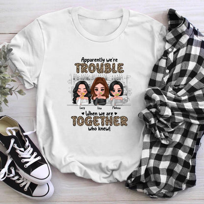 Personalized We're Trouble When We Are Together Gift For Sisters XR1603001XY T-Shirt