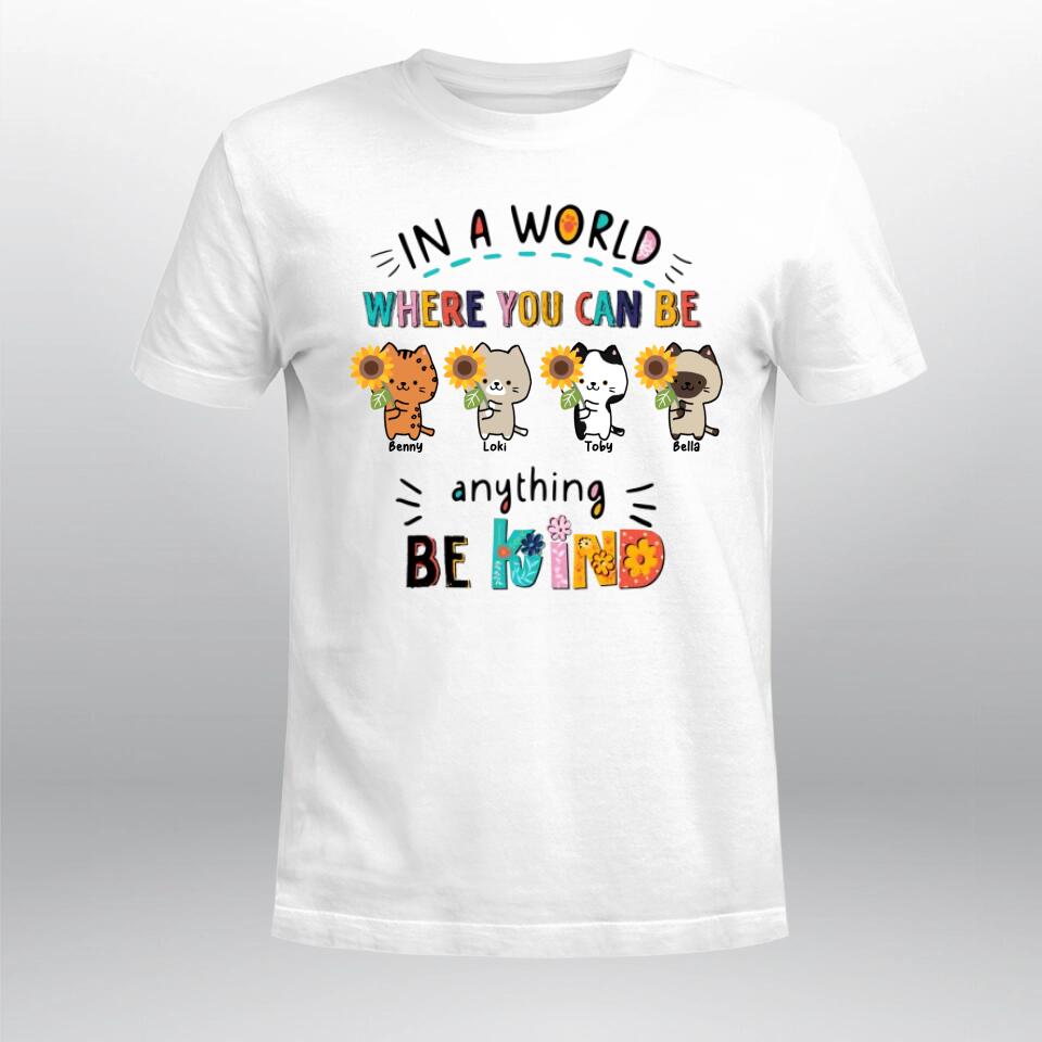 Personalized In A World Where You Can Be Anything Be Kind T-Shirt