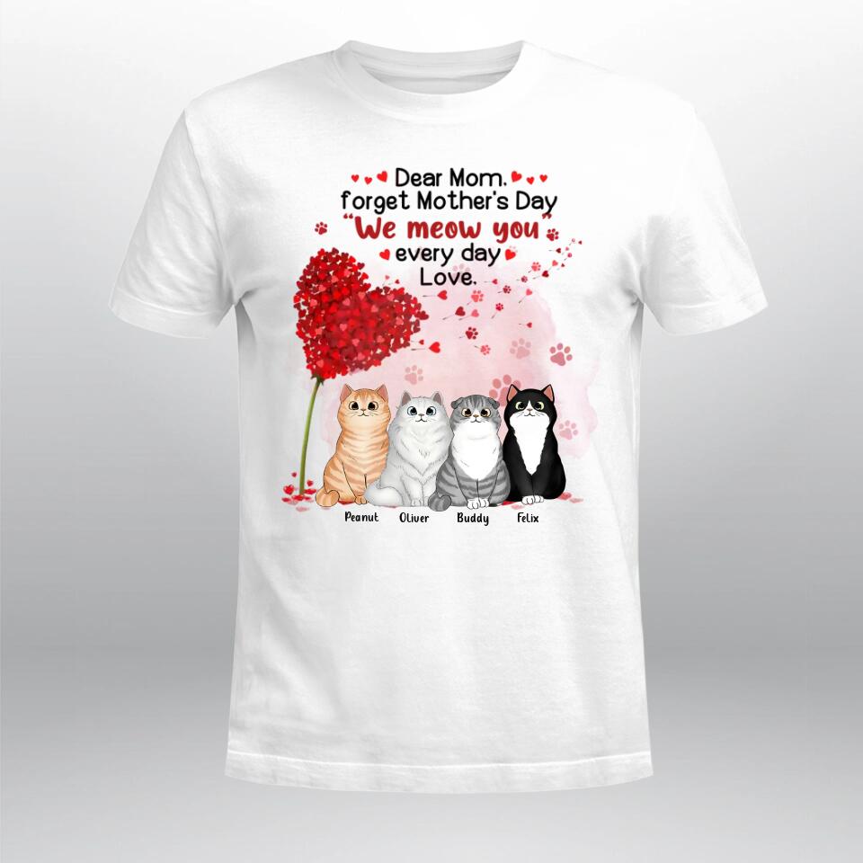 Personalized Dear Mom We Meow You Everyday NI2203005XR T-Shirt