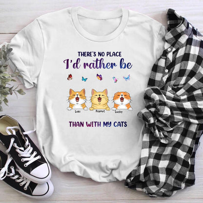 Personalized There's No Place I'd Rather Be Than With My Cat YR2203001YF T-Shirt