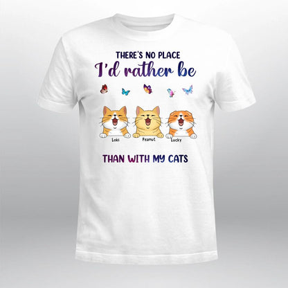 Personalized There's No Place I'd Rather Be Than With My Cat YR2203001YF T-Shirt