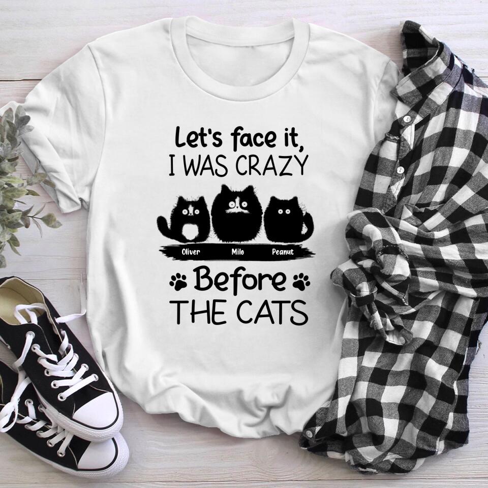 Personalized Let's Face It I Was Crazy NI2303005XR T-Shirt