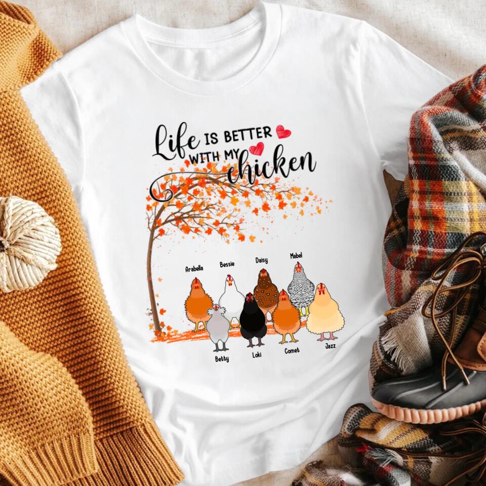 Personalized Life Is Better With My Chickens T-Shirt