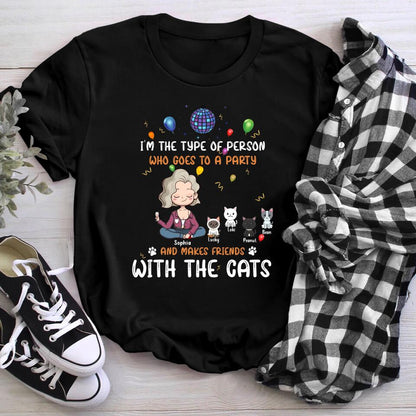 Personalized I'm The Type Of Person Who Goes To A Party And Makes Friends With The Cat YR2403001YF T-Shirt