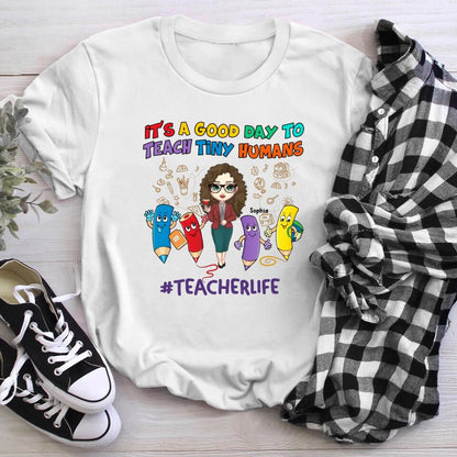 Personalized It's A Good Day To Teach Tiny Human YR2703002YF T-Shirt