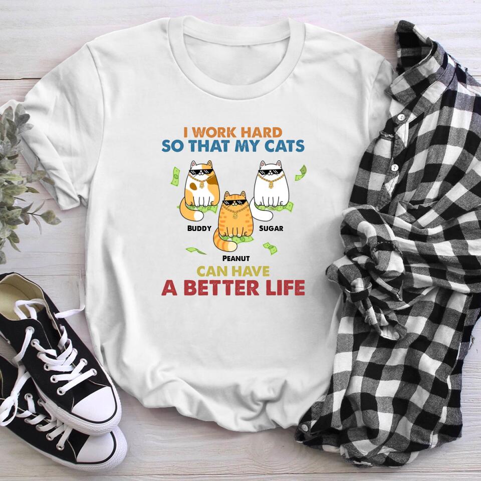 Personalized My Cats Can Have A Better Life XR2703006YS T-Shirt