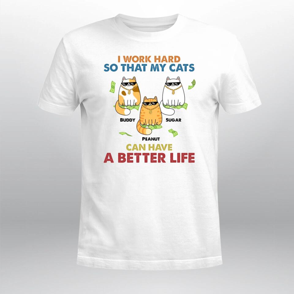 Personalized My Cats Can Have A Better Life XR2703006YS T-Shirt