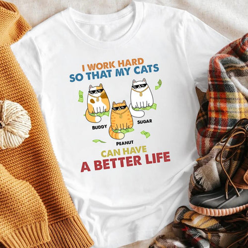 Personalized My Cats Can Have A Better Life XR2703006YS T-Shirt