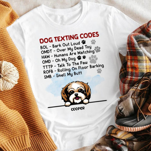 Personalized Dog Texting Codes XR2903002XY T-Shirt