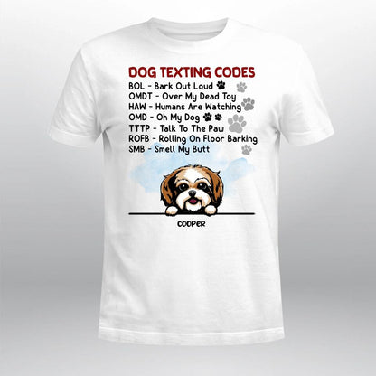 Personalized Dog Texting Codes XR2903002XY T-Shirt