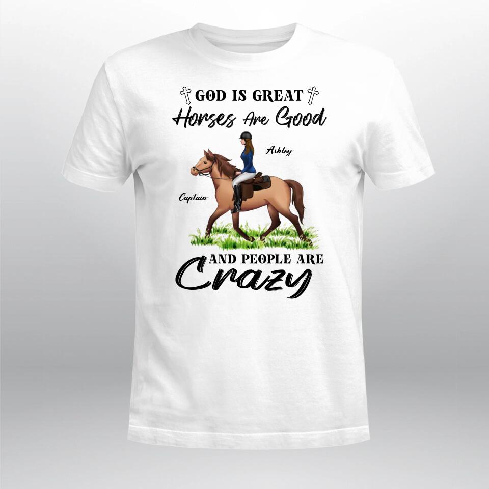 Personalized God Is Great Horses Are Good People Are Crazy Cowgirl XR2903001YS T-Shirt