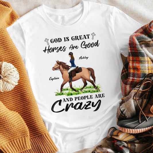 Personalized God Is Great Horses Are Good People Are Crazy Cowgirl XR2903001YS T-Shirt