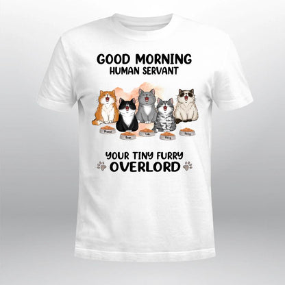 Personalized Good Morning Human Servant Cat YR3003001XC T-Shirt