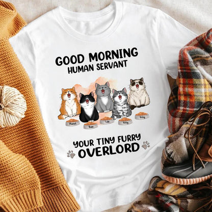 Personalized Good Morning Human Servant Cat YR3003001XC T-Shirt