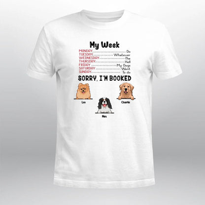 Personalized Sorry My Week Is Fully Booked By My Dogs XR3003004XY T-Shirt