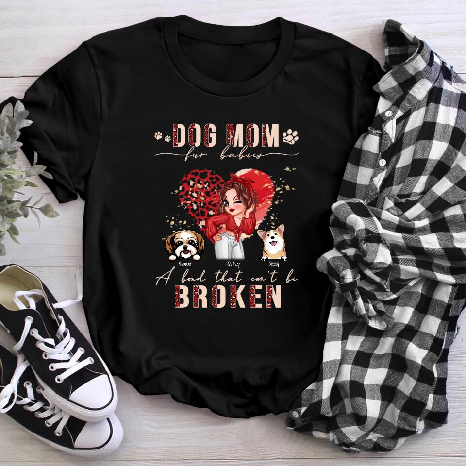 Personalized Dog Mom And Fur Baby A Bond That Can't Be Broken XR3103005YS T-Shirt