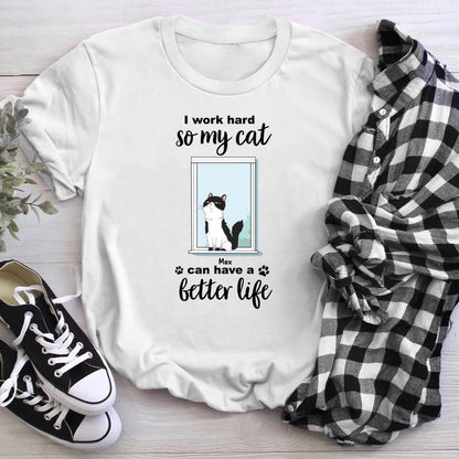 Personalized I Work Hard So My Cat Can Have A Better Life YR3003001YF T-Shirt