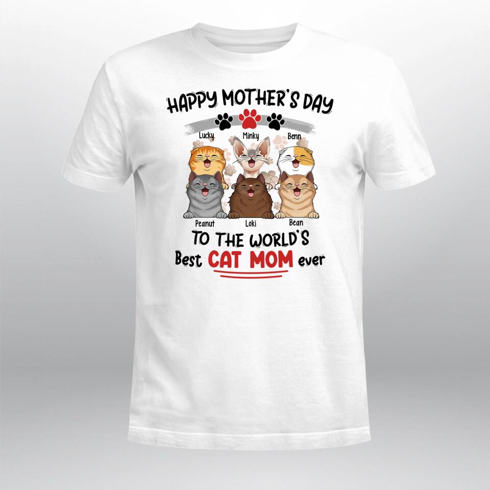 Personalized Happy Mother's Day To The World's Best Cat Mom Ever NI0104001YR T-Shirt