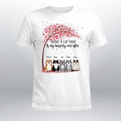 Personalized Being A Cat Mom Is My Happily Ever After NI0304001YR T-Shirt