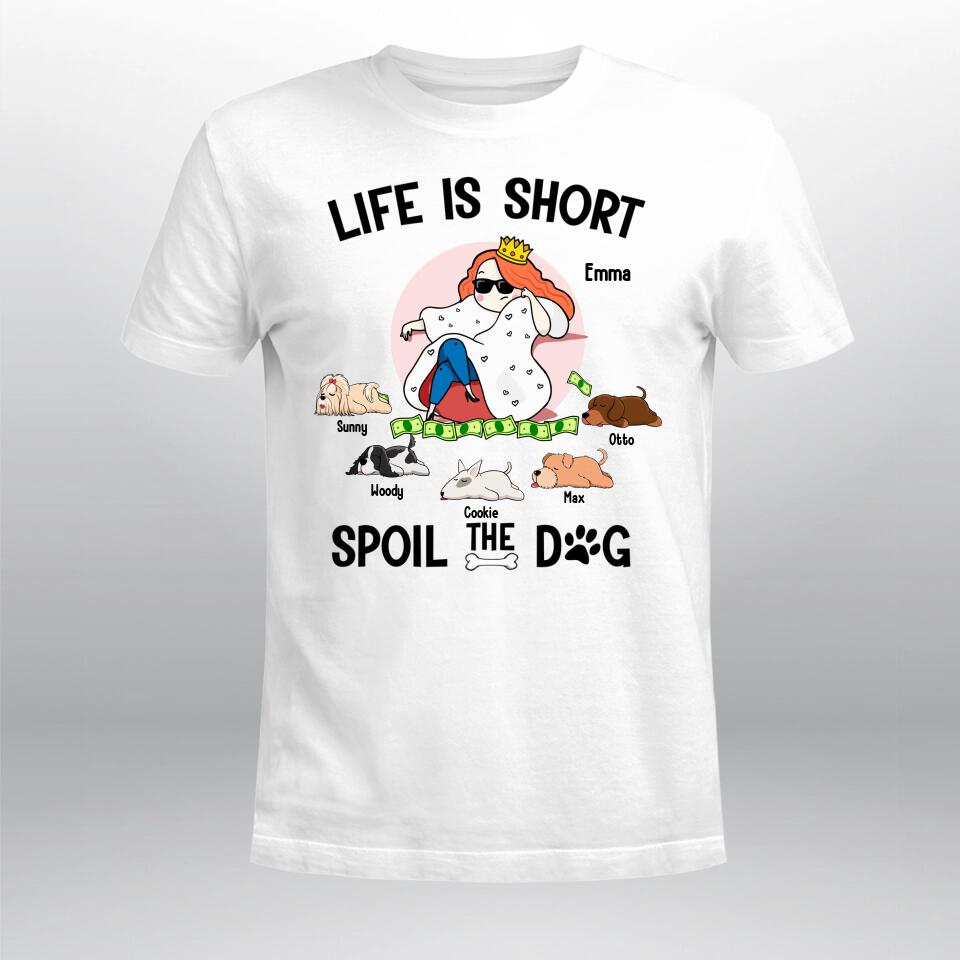 Perrsonalized Spoil The Dog T Shirt XR3103004YS T-Shirt