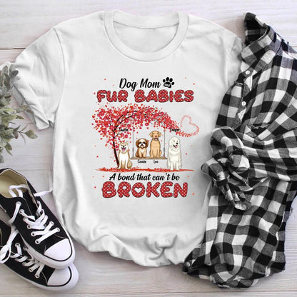 Personalized Dog Mom And Fur Babies A Bond That Can't Be Broken XR0304005YS T-Shirt