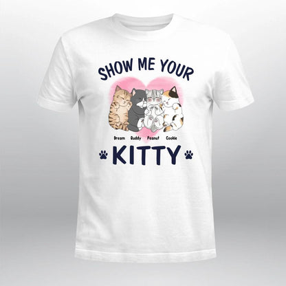 Personalized Show Me Your Kitty XR3103006YS T-Shirt