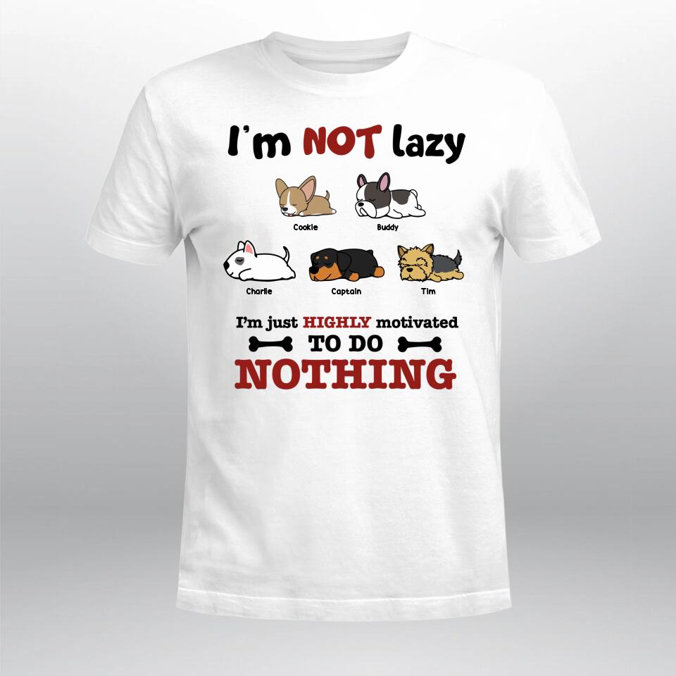 Personalized Dog I Am Not Lazy NI0504001XR T-Shirt