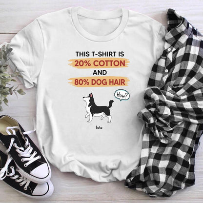 Personalized 80% Dog Hair YR0404004XC T-Shirt