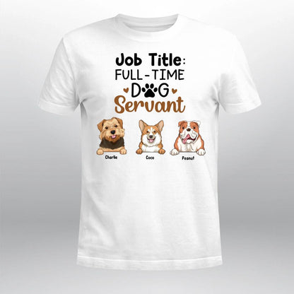 Personalized Dog Servant Full-time Job NI0604007XR T-Shirt